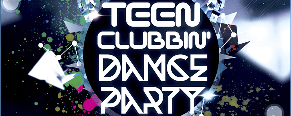 Teen Clubbin’ Dance Party